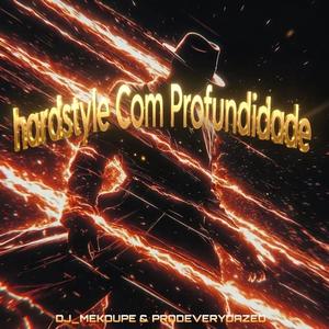 HARDSTYLE COM PROFUNDIDADE