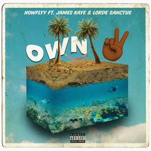 Own 2 (feat. James Kaye & Lorde Sanctus)