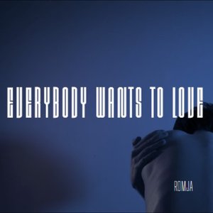 Everybody Wants to Love