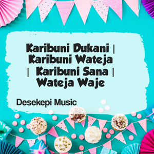 Karibuni Dukani | Karibuni Wateja | Karibuni Sana | Wateja Waje