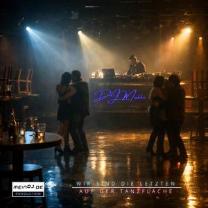 Wir sind die Letzten auf der Tanzfläche