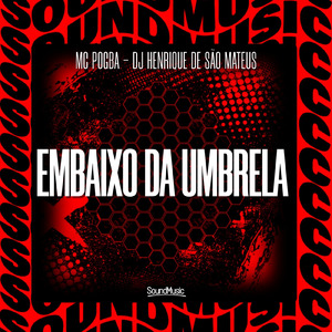 EMBAIXO DA UMBRELA