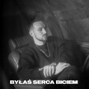 Byłaś serca biciem