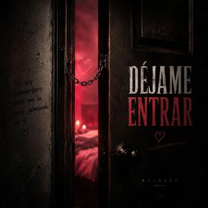 DEJAME ENTRAR