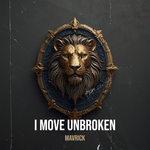 I Move Unbroken