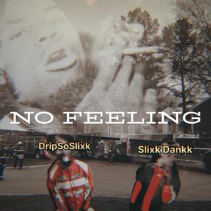 No feeling (feat. M.O.E Dankk)