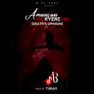 Amansan Mekyere Mu (Death's Opinion)