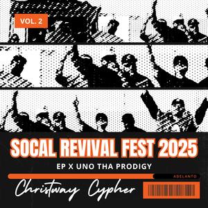 Christway Cypher, Vol. 12 (SoCal Revival Fest 2025) (feat. THE EP & Uno Tha Prodigy)