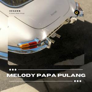 Melody Papa Pulang