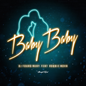 Baby Baby (feat. Robbie Nova)