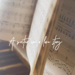 A writer in a love story (翻自WONPIL)