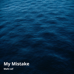 My Mistake