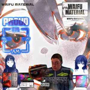 WAIFU MATERIAL