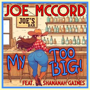 Too Big! (feat. Shananah Gaines)