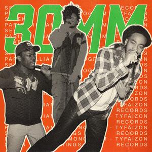 30 MM (feat. TyFaizon, Paris Williams & Monogram)