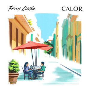 Calor (feat. Enrique Aiello, Julio Ponce, Jota Morelli & Lucas Martínez)