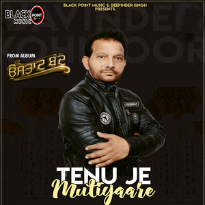 Tenu Je Mutiyaare (punjabi pop)