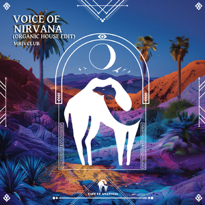 Voice of Nirvana (Organic House Edit)