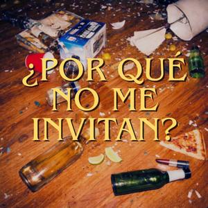 ¿Por qué No Me Invitan?