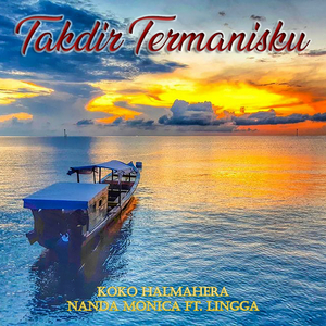 Takdir Termanisku (feat. Nanda Monica & Lingga Perdana)