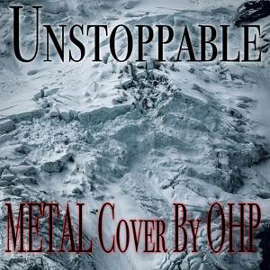 Unstoppable (Metal Cover)