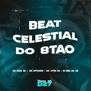 BEAT CELESTIAL DO 8TÃO