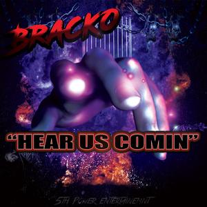 Hear Us Comin'
