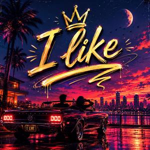 I Like
