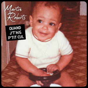 Quand j’t'ais p'tit cul