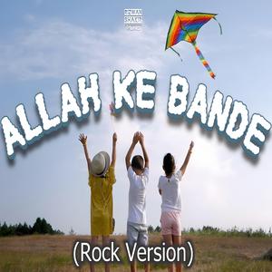 Allah Ke Bande (Rock Version)