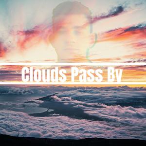 Clouds Pass By