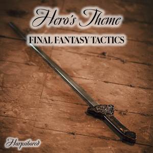 Hero's Theme (From "Final Fantasy Tactics")