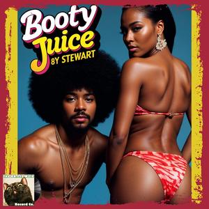 Booty Juice (feat. 8Y Stewart)