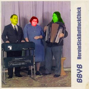 HeroinSickButt****Chick (feat. Nunwhore Commando 666) (Live)