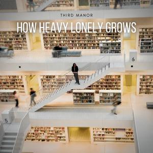 How Heavy Lonely Grows