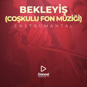 Bekleyiş (Coşkulu Fon Müziği)