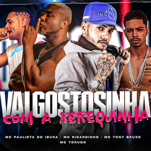 Vai Gostosinha Com a Xerequinha
