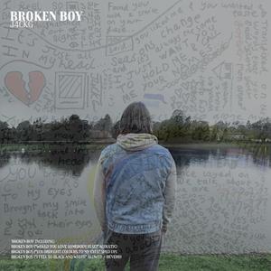 Broken Boy (“You Brought Colours To My Eyes” Sped up)
