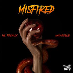 Misfired (feat. Way2Valid)