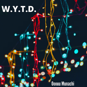 W.Y.T.D.