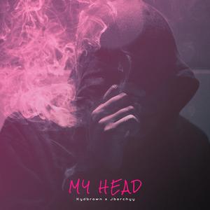 My Head (feat. Jborchyy)