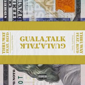 Guala Talk (feat. Blvd)