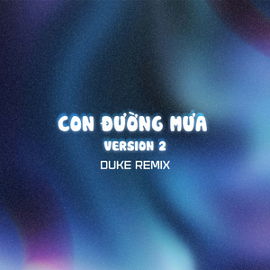 Con Đường Mưa (Duke Remix) [Version 2]