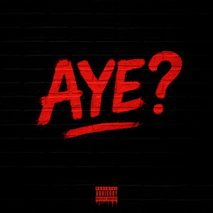 AYE?