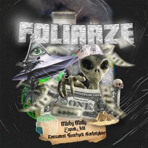 Foliarze (feat. Zapah Jelit & Konsument Twardych Narkotyków)