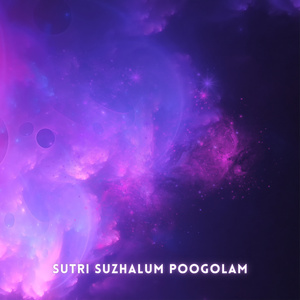Sutri Suzhalum Poogolam