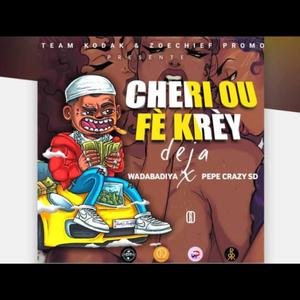 Cherie Ou Fè Krèy Deja
