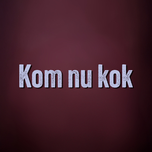 Kom Nu Kok