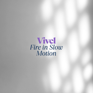 Fire in Slow Motion