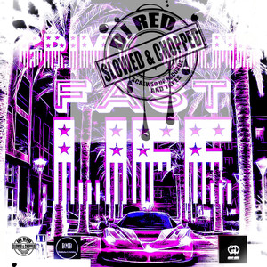 Fast Life (DJ Red Slowed & Screwed Remix)